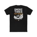 Smoke Tires Not Drugs Tee