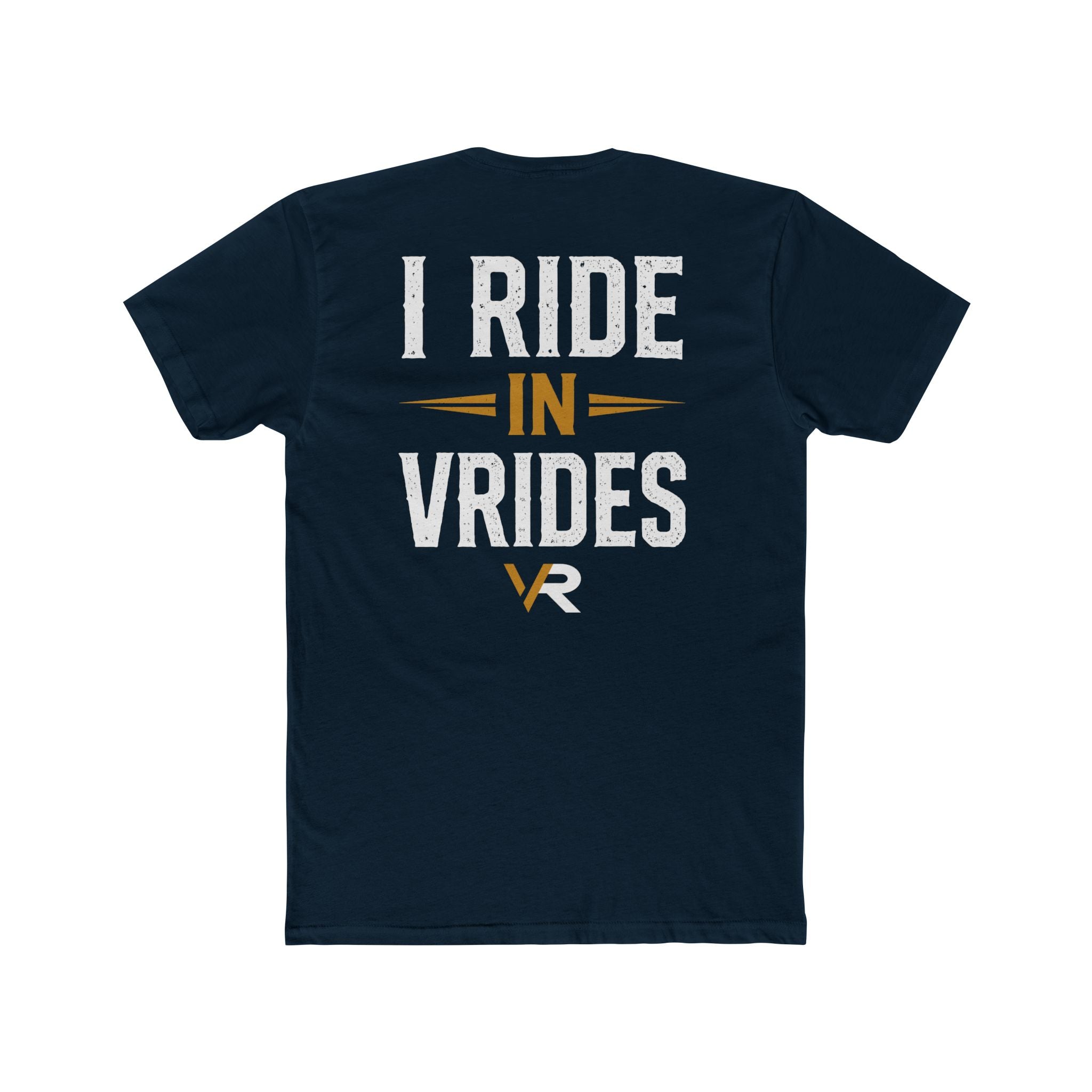 I Ride in VRides Tee