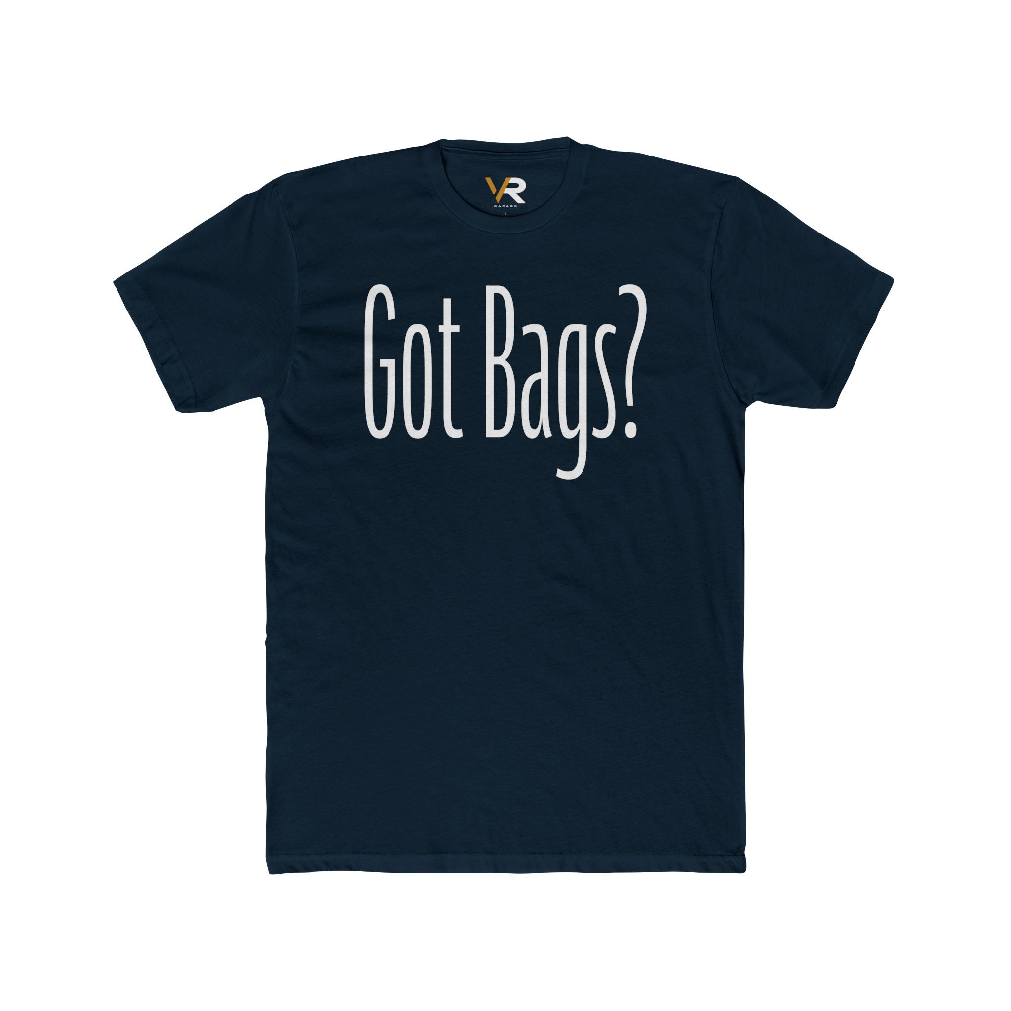 Got Bags? Tee