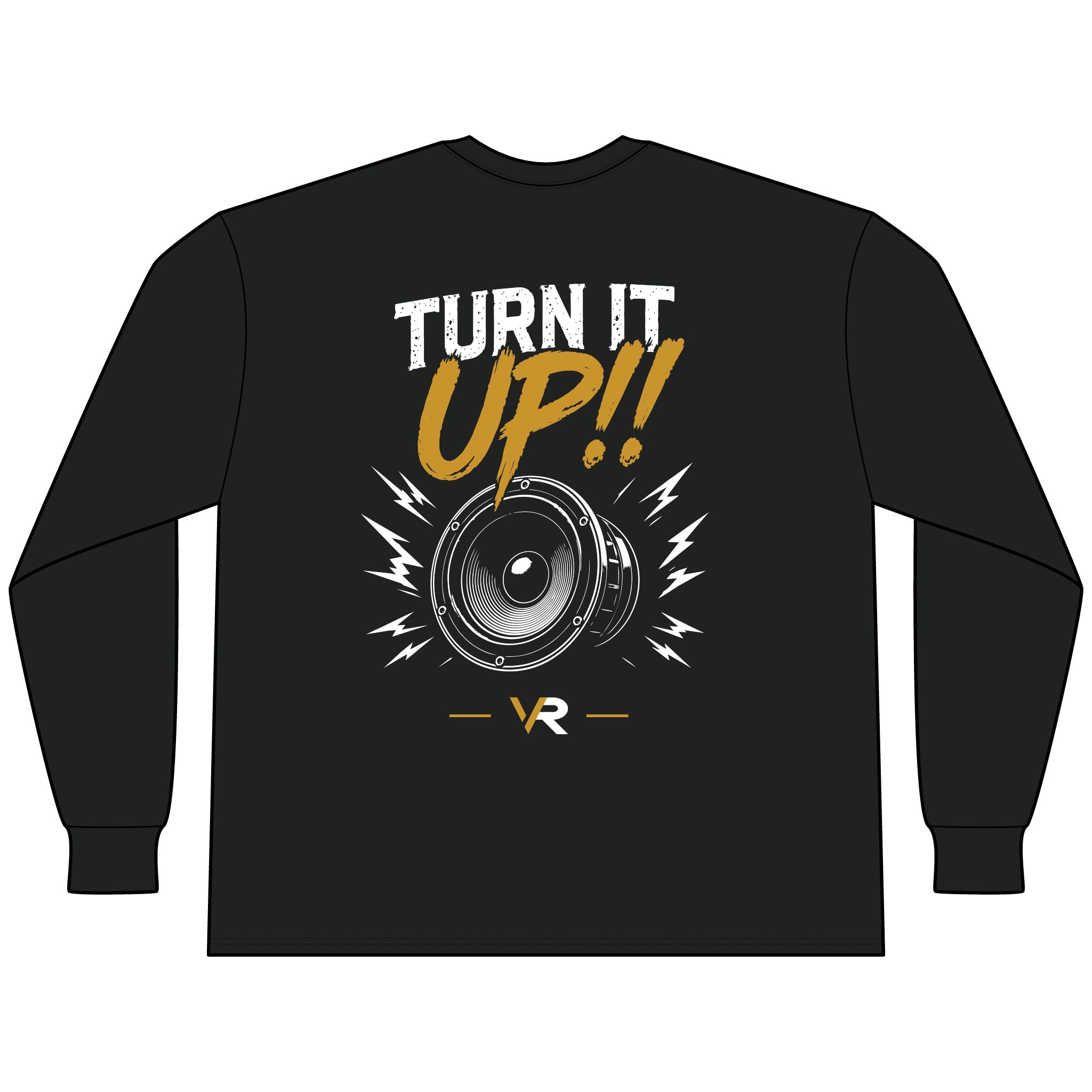 Turn It Up!! Long Sleeve Tee