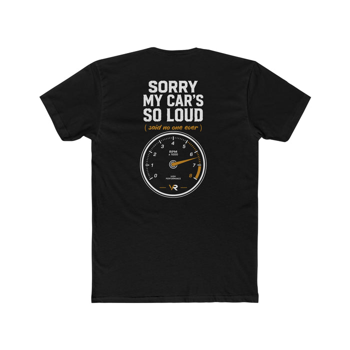 Sorry My Car's So Loud Tee
