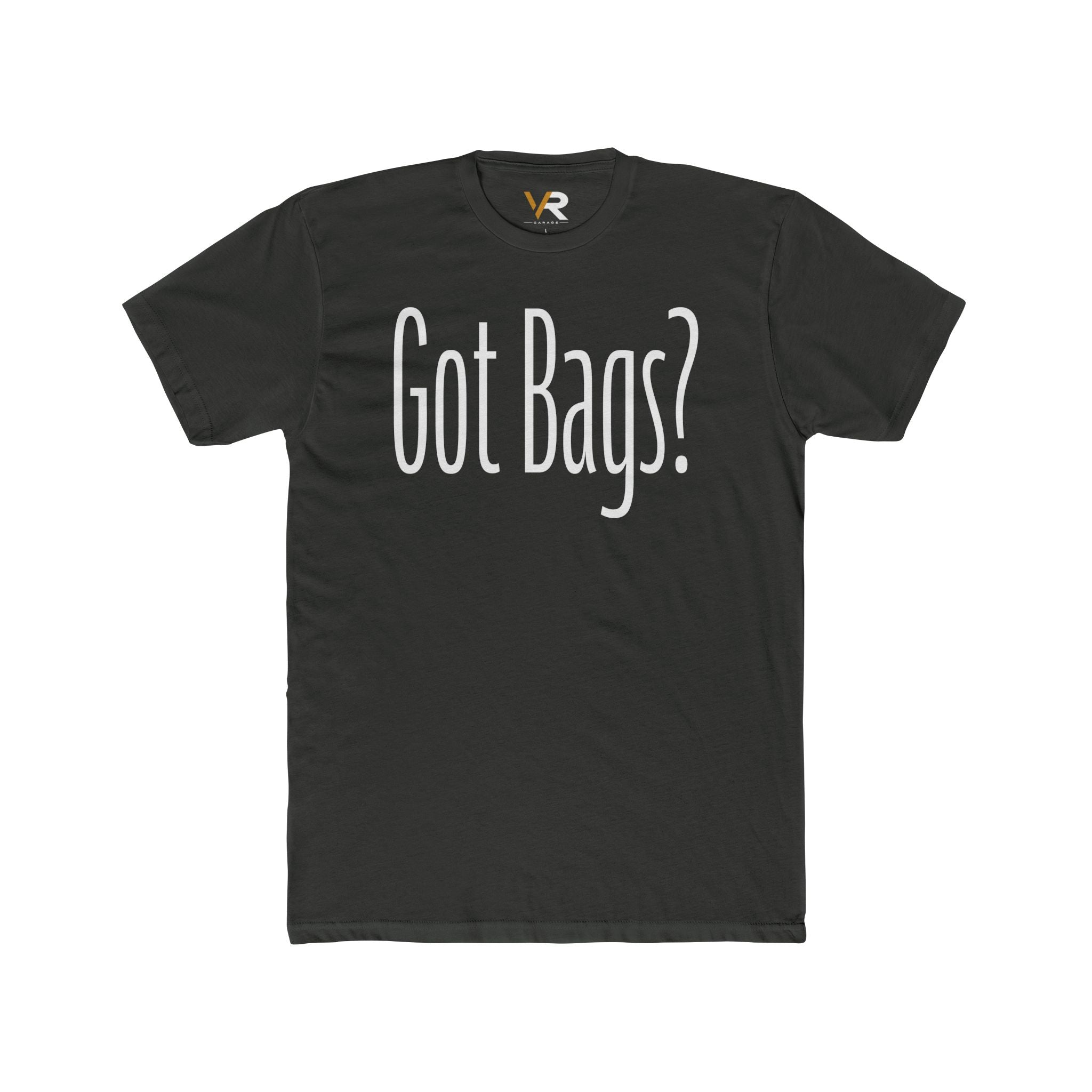 Got Bags? Tee