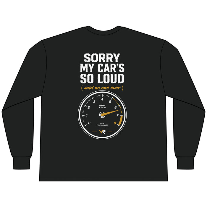 Sorry My Car's So Loud Long Sleeve Tee