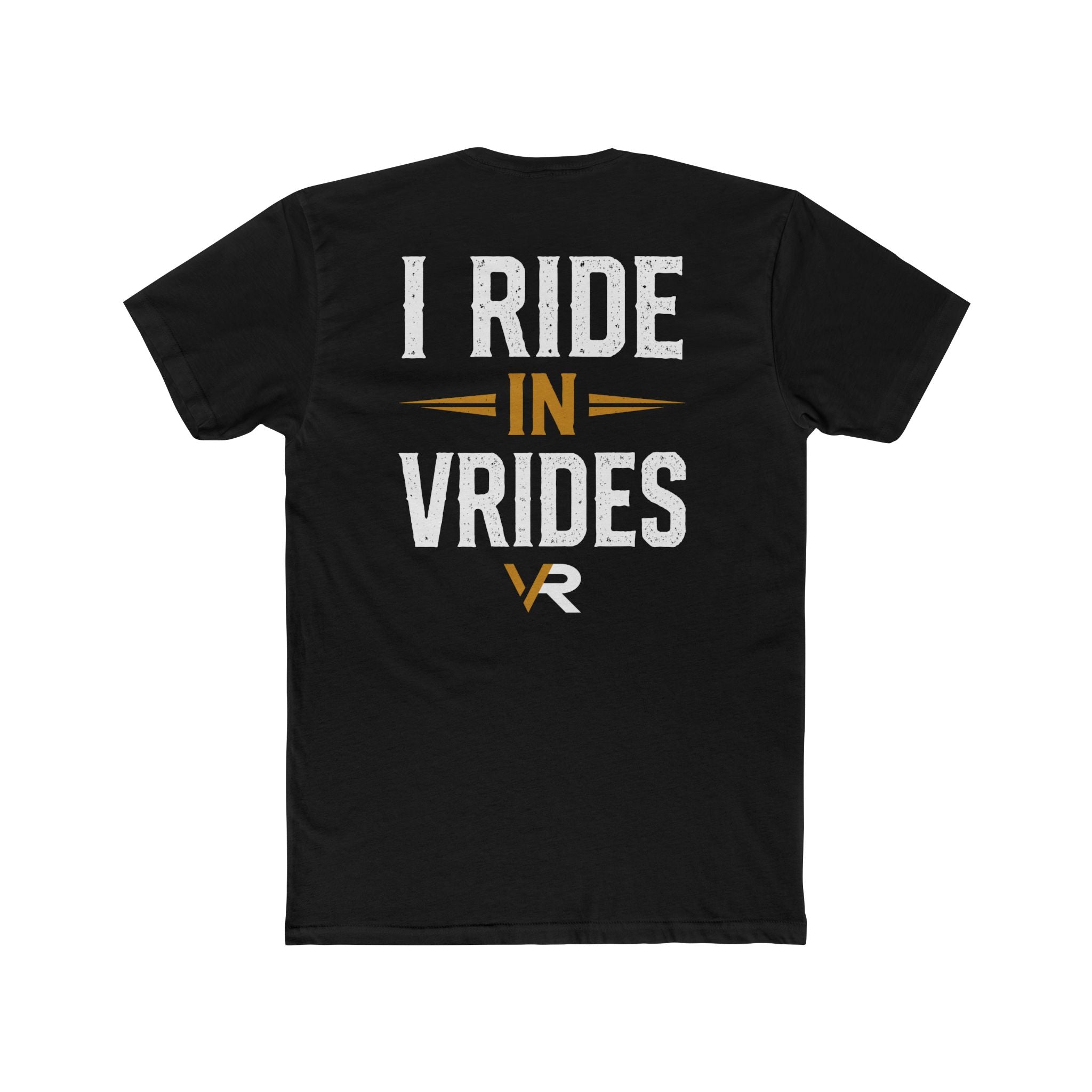 I Ride in VRides Tee