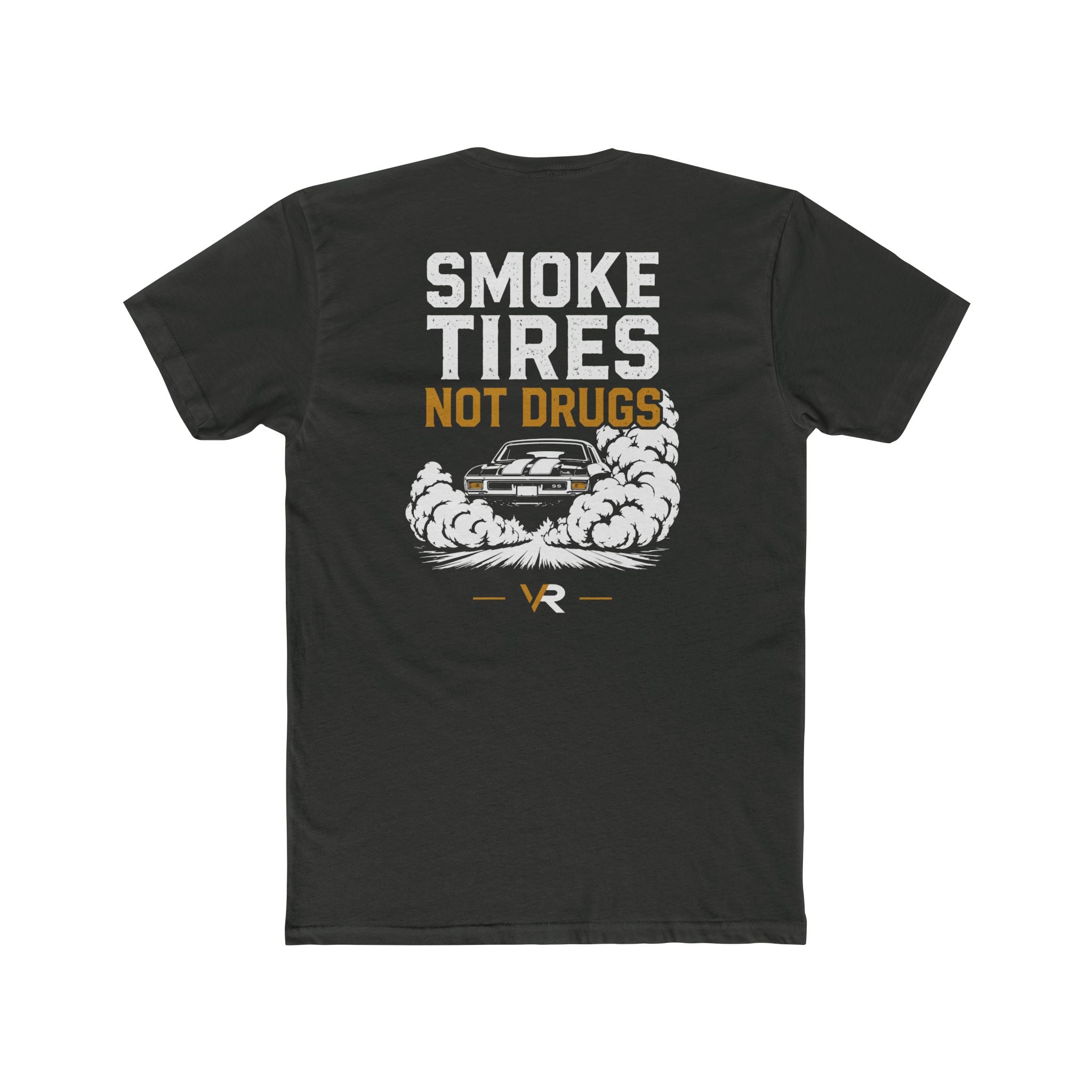 Smoke Tires Not Drugs Tee
