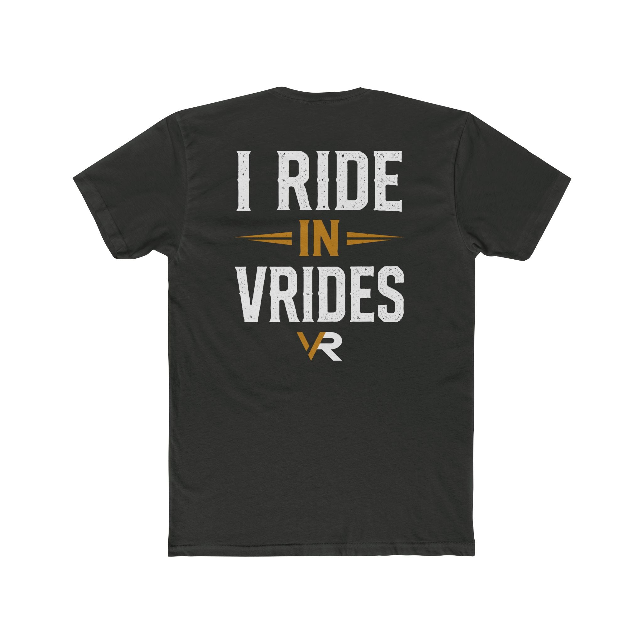 I Ride in VRides Tee