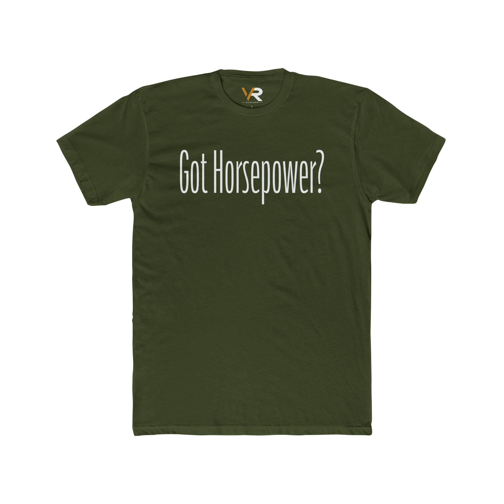 Got Horsepower? Tee