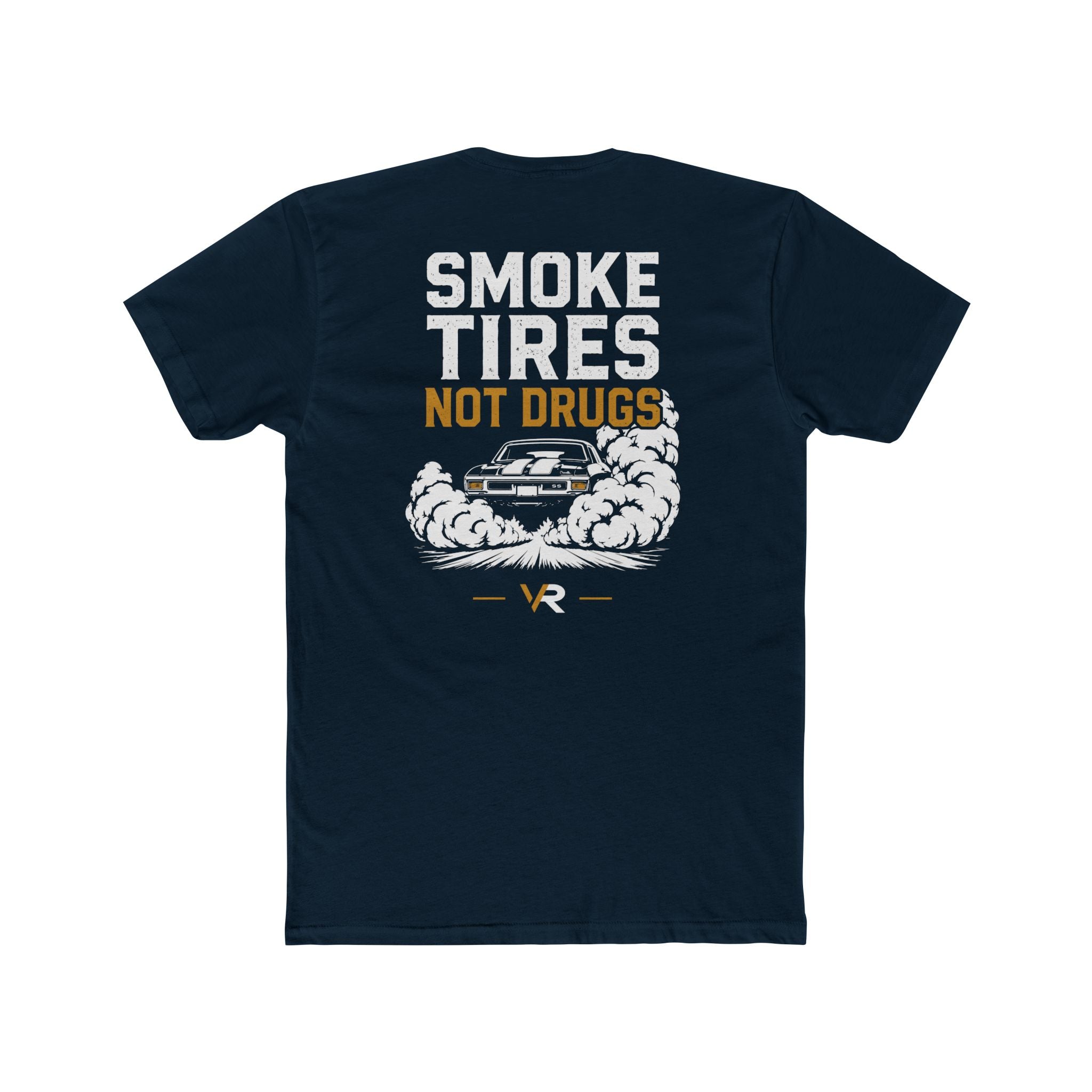 Smoke Tires Not Drugs Tee