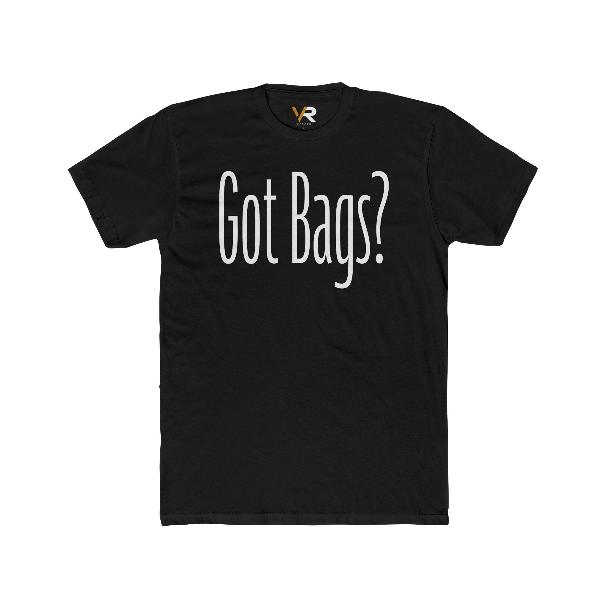 Got Bags? Tee