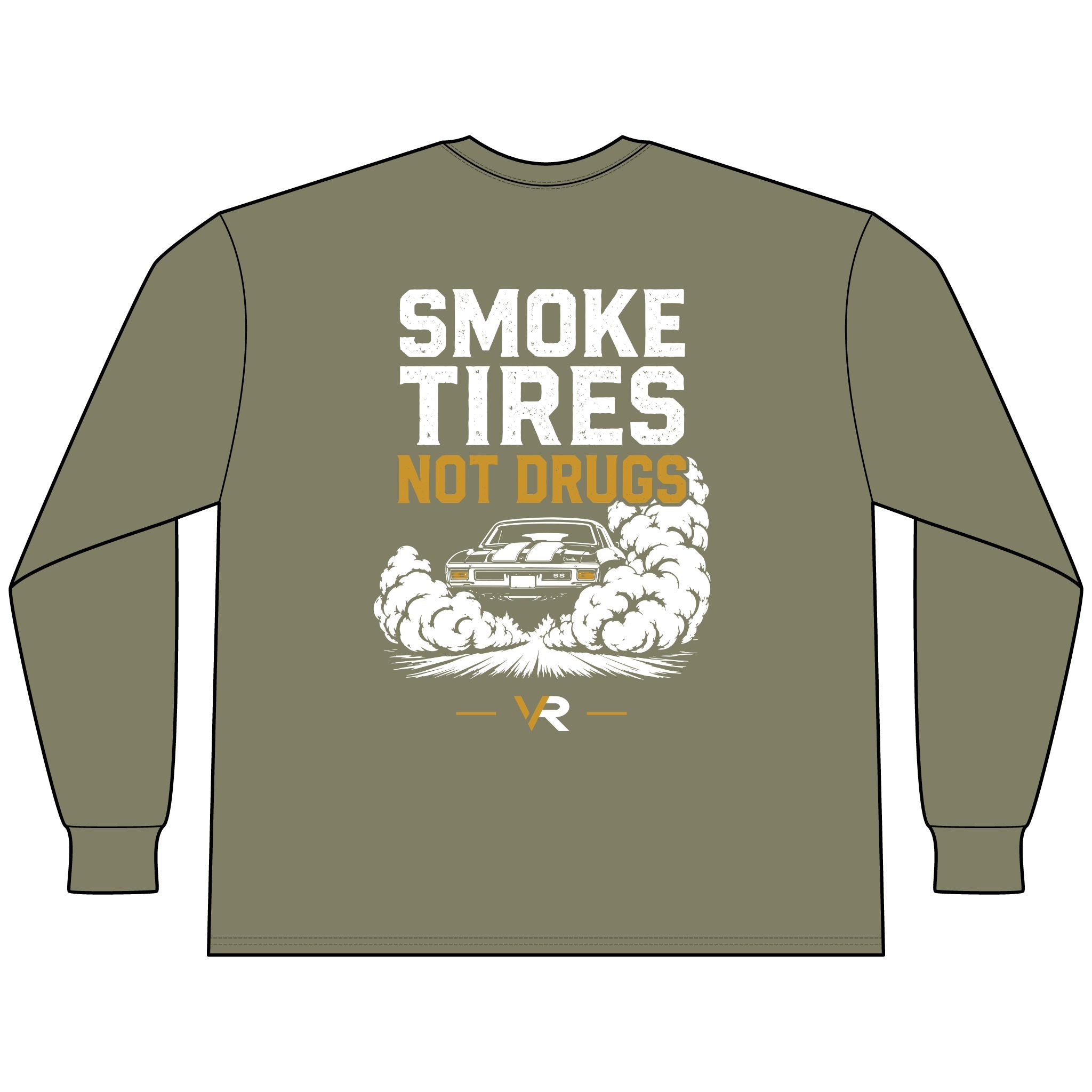 Smoke Tires Not Drugs Long Sleeve Tee