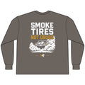 Smoke Tires Not Drugs Long Sleeve Tee